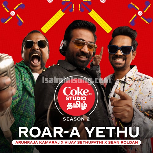 Roar-a Yethu Coke Studio Tamil